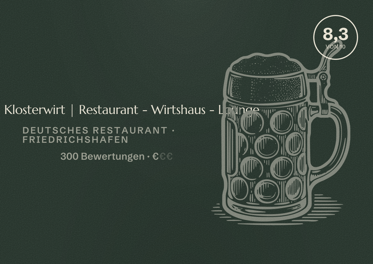 Illustriertes Poster von Zum Klosterwirt | Restaurant - Wirtshaus - Lounge, Deutsches Restaurant in Friedrichshafen: Bewertung 8,3 von 10 aus 300 Bewertungen, Preisniveau €