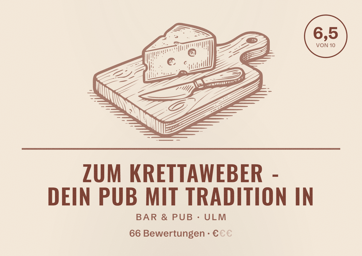 Illustriertes Poster von Zum Krettaweber - Dein Pub mit Tradition in, Bar & Pub in Ulm: Bewertung 6,5 von 10 aus 66 Bewertungen, Preisniveau €
