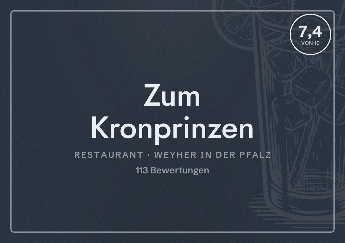 Illustriertes Poster von Zum Kronprinzen, Restaurant in Weyher in der Pfalz: Bewertung 7,4 von 10 aus 113 Bewertungen