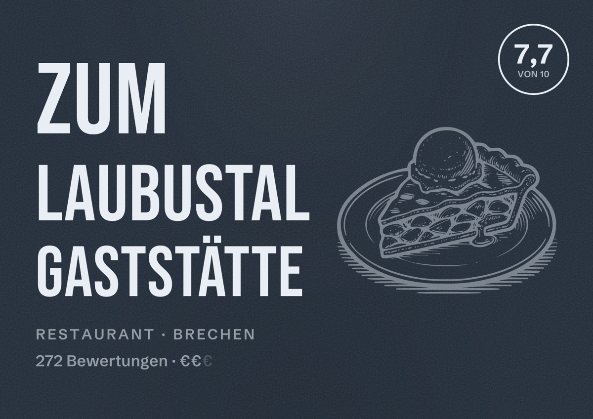 Illustriertes Poster von Zum Laubustal Gaststätte, Restaurant in Brechen: Bewertung 7,7 von 10 aus 272 Bewertungen, Preisniveau €€