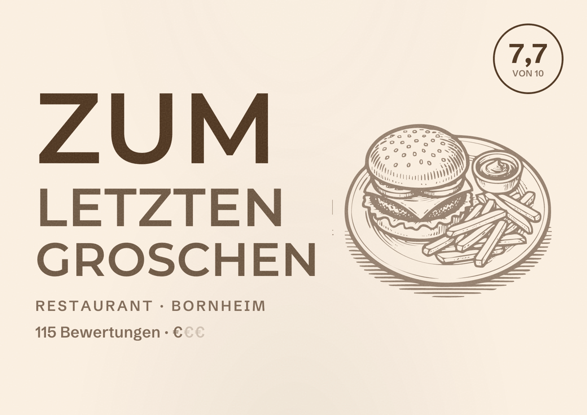 Illustriertes Poster von Zum letzten Groschen, Restaurant in Bornheim: Bewertung 7,7 von 10 aus 115 Bewertungen, Preisniveau €