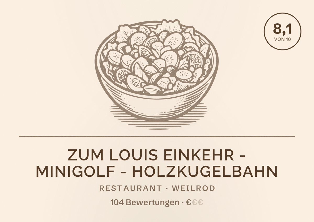 Illustriertes Poster von ZUM LOUIS Einkehr - Minigolf - Holzkugelbahn, Restaurant in Weilrod: Bewertung 8,1 von 10 aus 104 Bewertungen, Preisniveau €