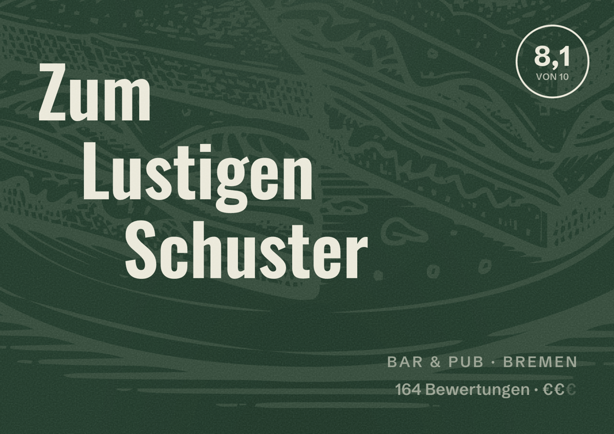 Illustriertes Poster von Zum Lustigen Schuster, Bar & Pub in Bremen: Bewertung 8,1 von 10 aus 164 Bewertungen, Preisniveau €€