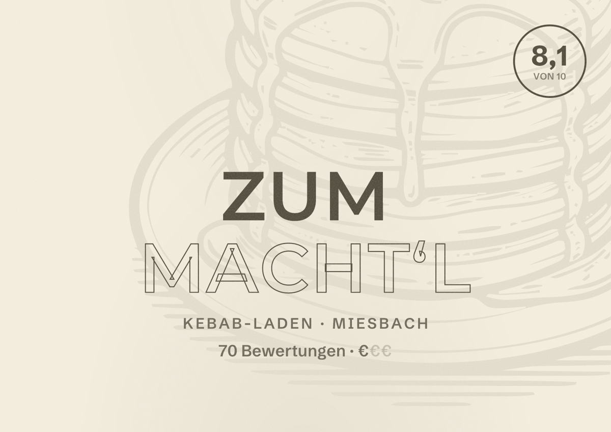 Illustriertes Poster von Zum Macht‘l, Kebab-Laden in Miesbach: Bewertung 8,1 von 10 aus 70 Bewertungen, Preisniveau €