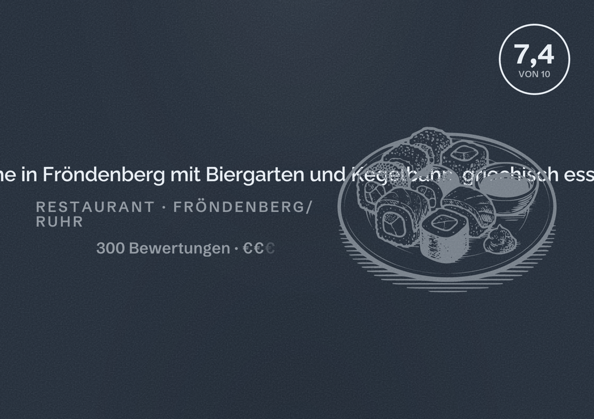 Illustriertes Poster von Zum Markgrafen ihr Grieche in Fröndenberg mit Biergarten und Kegelbahn, griechisch essen, Restaurant in Fröndenberg/Ruhr: Bewertung 7,4 von 10 aus 300 Bewertungen, Preisniveau €€