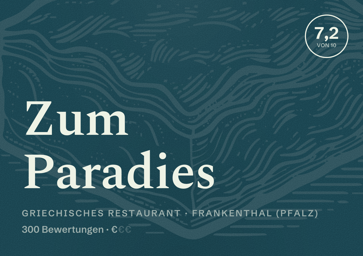 Illustriertes Poster von Zum Paradies, Griechisches Restaurant in Frankenthal (Pfalz): Bewertung 7,2 von 10 aus 300 Bewertungen, Preisniveau €