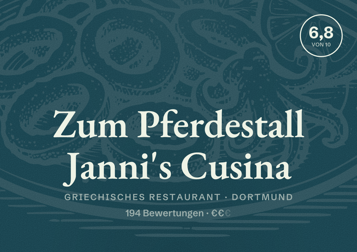Illustriertes Poster von Zum Pferdestall Janni's Cusina, Griechisches Restaurant in Dortmund: Bewertung 6,8 von 10 aus 194 Bewertungen, Preisniveau €€