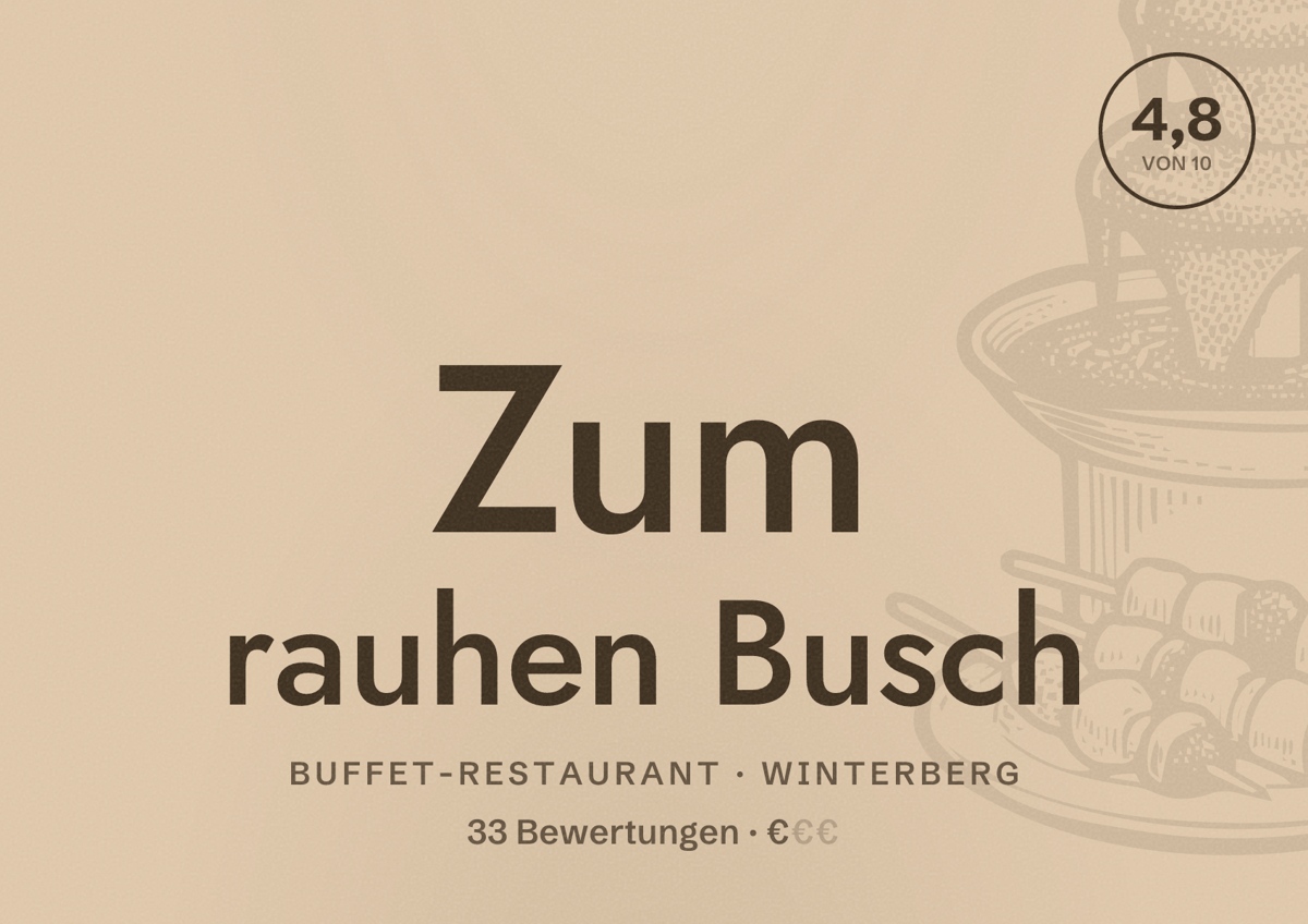 Illustriertes Poster von Zum rauhen Busch, Buffet-Restaurant in Winterberg: Bewertung 4,8 von 10 aus 33 Bewertungen, Preisniveau €