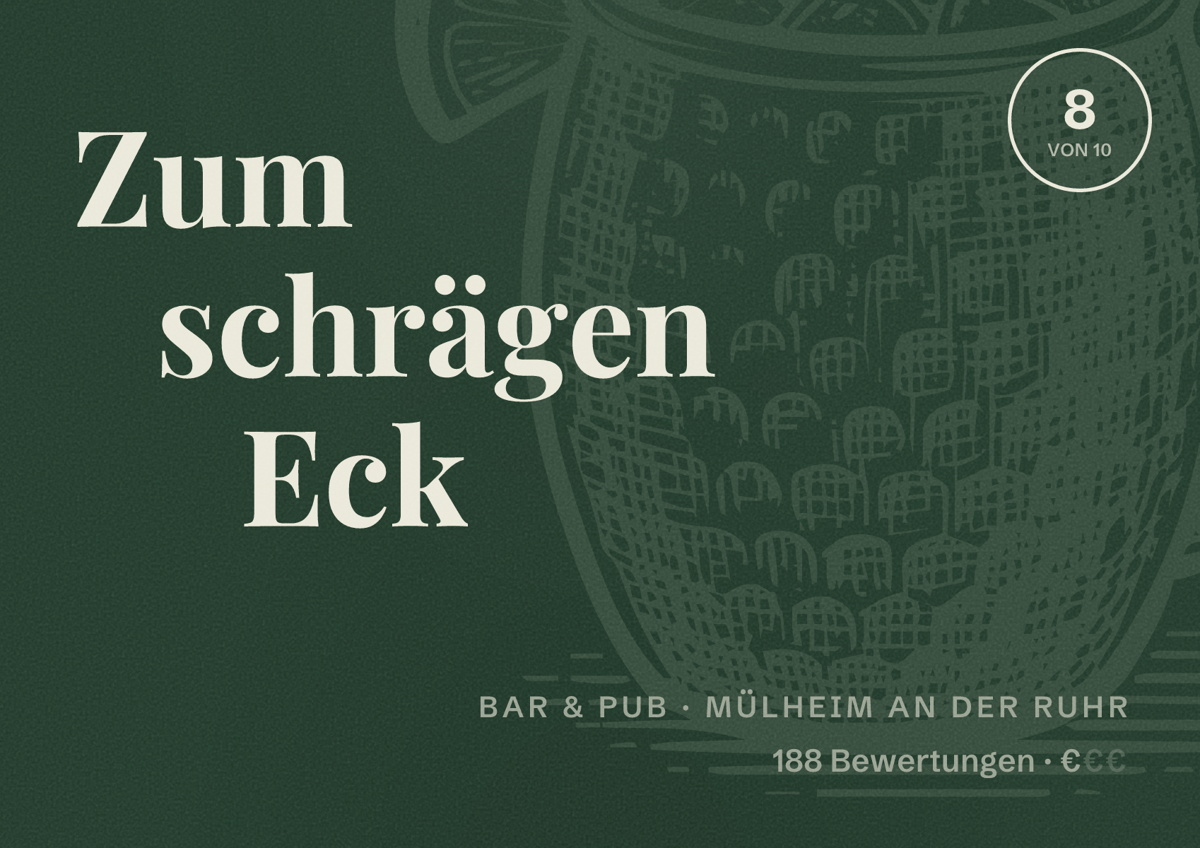 Illustriertes Poster von Zum schrägen Eck, Bar & Pub in Mülheim an der Ruhr: Bewertung 8 von 10 aus 188 Bewertungen, Preisniveau €