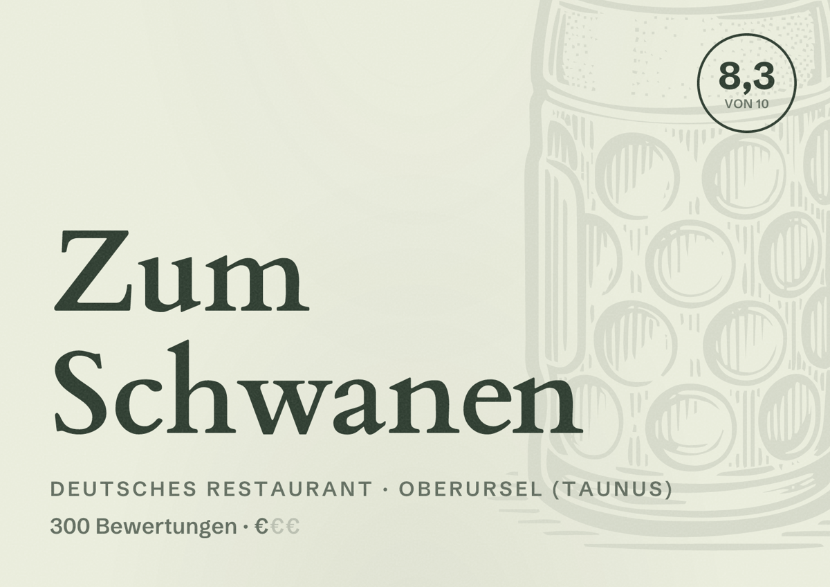 Illustriertes Poster von Zum Schwanen, Deutsches Restaurant in Oberursel (Taunus): Bewertung 8,3 von 10 aus 300 Bewertungen, Preisniveau €