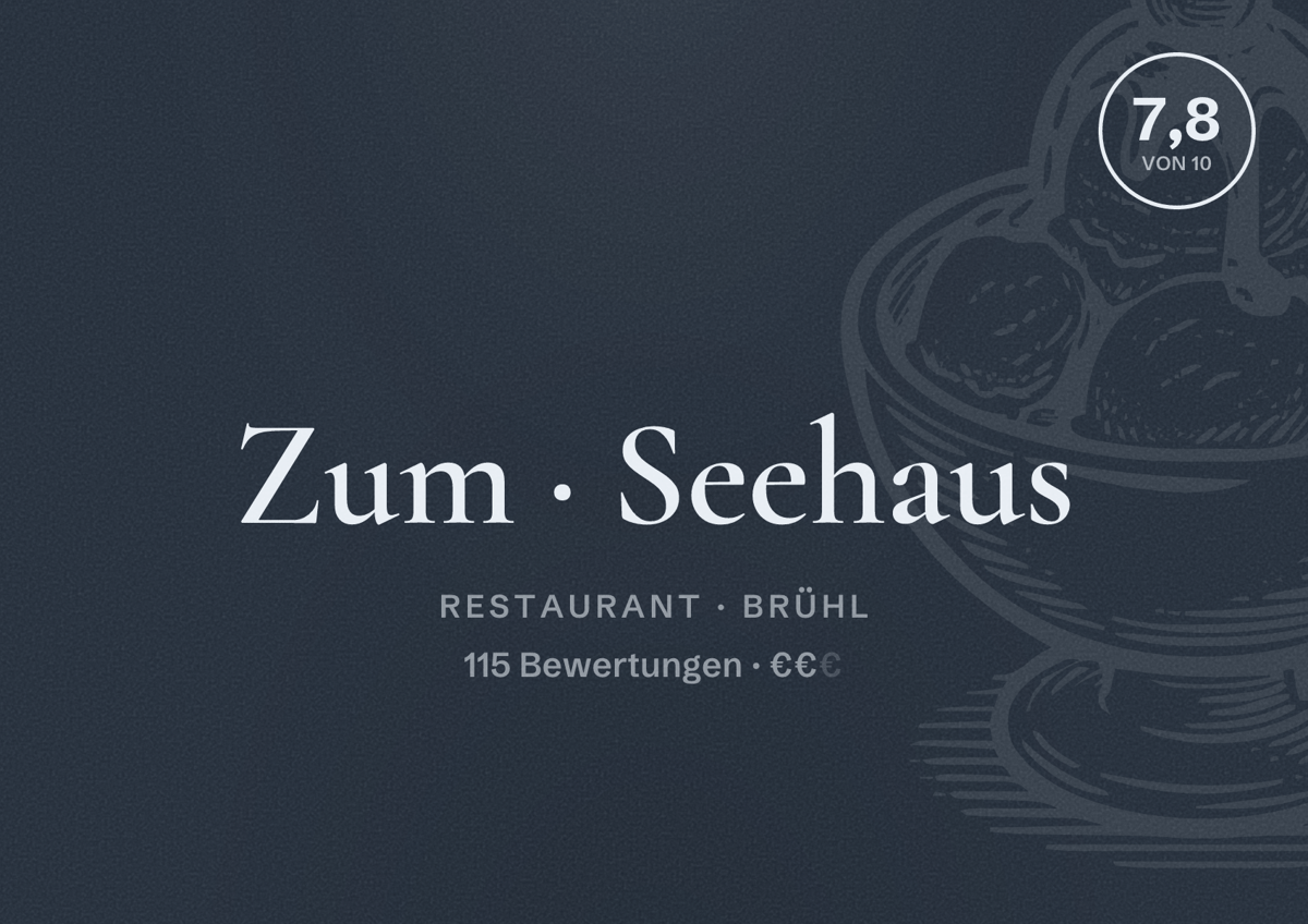 Illustriertes Poster von Zum Seehaus, Restaurant in Brühl: Bewertung 7,8 von 10 aus 115 Bewertungen, Preisniveau €€