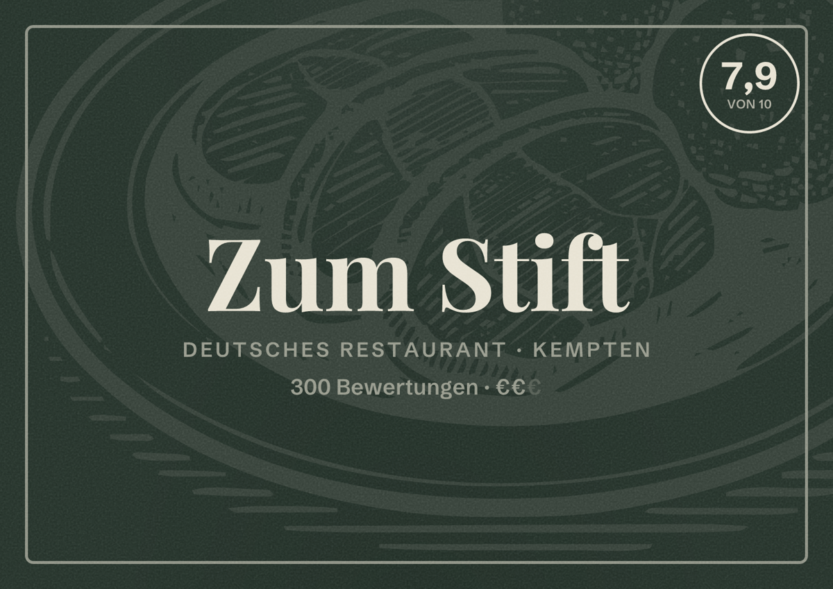 Illustriertes Poster von Zum Stift, Deutsches Restaurant in Kempten: Bewertung 7,9 von 10 aus 300 Bewertungen, Preisniveau €€