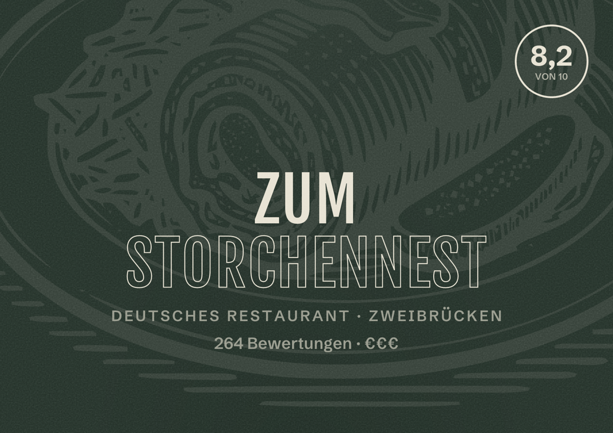 Illustriertes Poster von Zum StorchenNest, Deutsches Restaurant in Zweibrücken: Bewertung 8,2 von 10 aus 264 Bewertungen, Preisniveau €€€