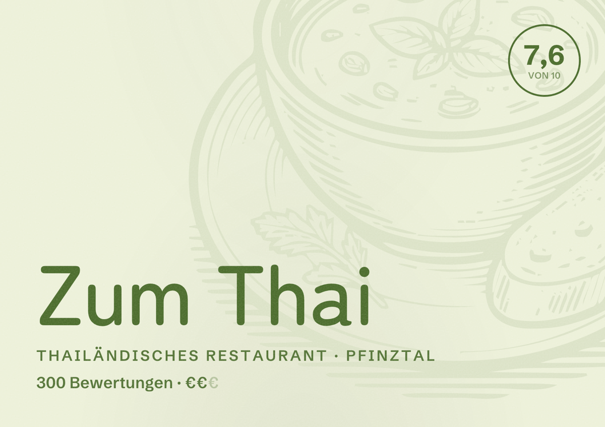 Illustriertes Poster von Zum Thai, Thailändisches Restaurant in Pfinztal: Bewertung 7,6 von 10 aus 300 Bewertungen, Preisniveau €€