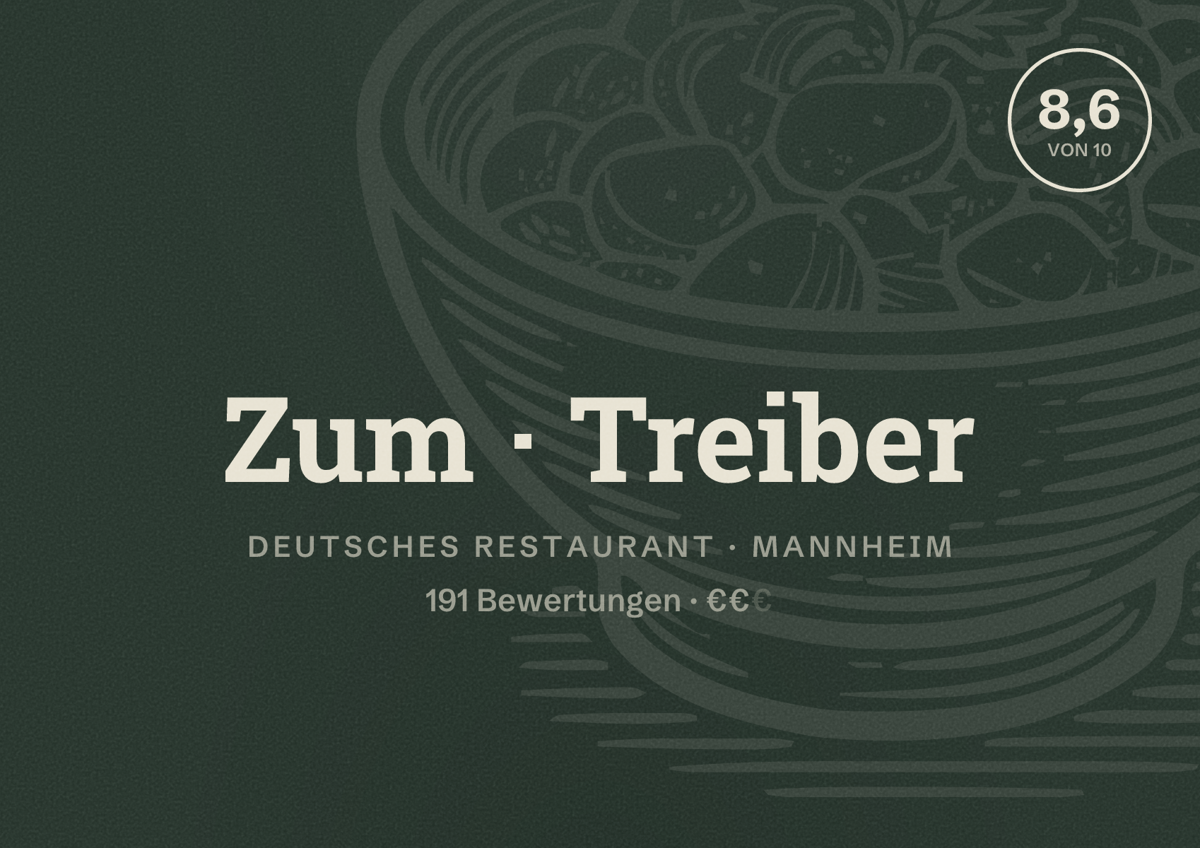 Illustriertes Poster von Zum Treiber, Deutsches Restaurant in Mannheim: Bewertung 8,6 von 10 aus 191 Bewertungen, Preisniveau €€