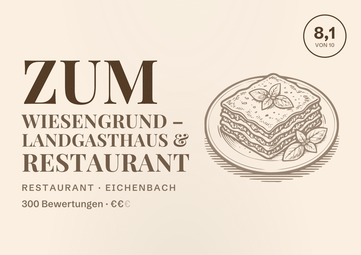 Illustriertes Poster von Zum Wiesengrund – Landgasthaus & Restaurant, Restaurant in Eichenbach: Bewertung 8,1 von 10 aus 300 Bewertungen, Preisniveau €€