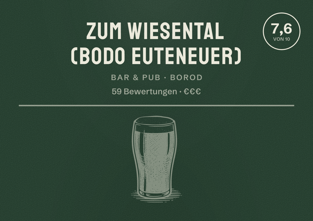 Illustriertes Poster von Zum Wiesental (Bodo Euteneuer), Bar & Pub in Borod: Bewertung 7,6 von 10 aus 59 Bewertungen, Preisniveau €€€