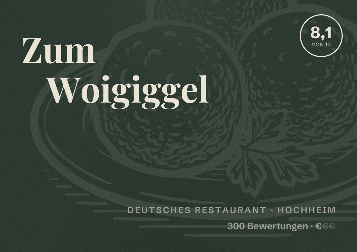 Illustriertes Poster von Zum Woigiggel, Deutsches Restaurant in Hochheim: Bewertung 8,1 von 10 aus 300 Bewertungen, Preisniveau €