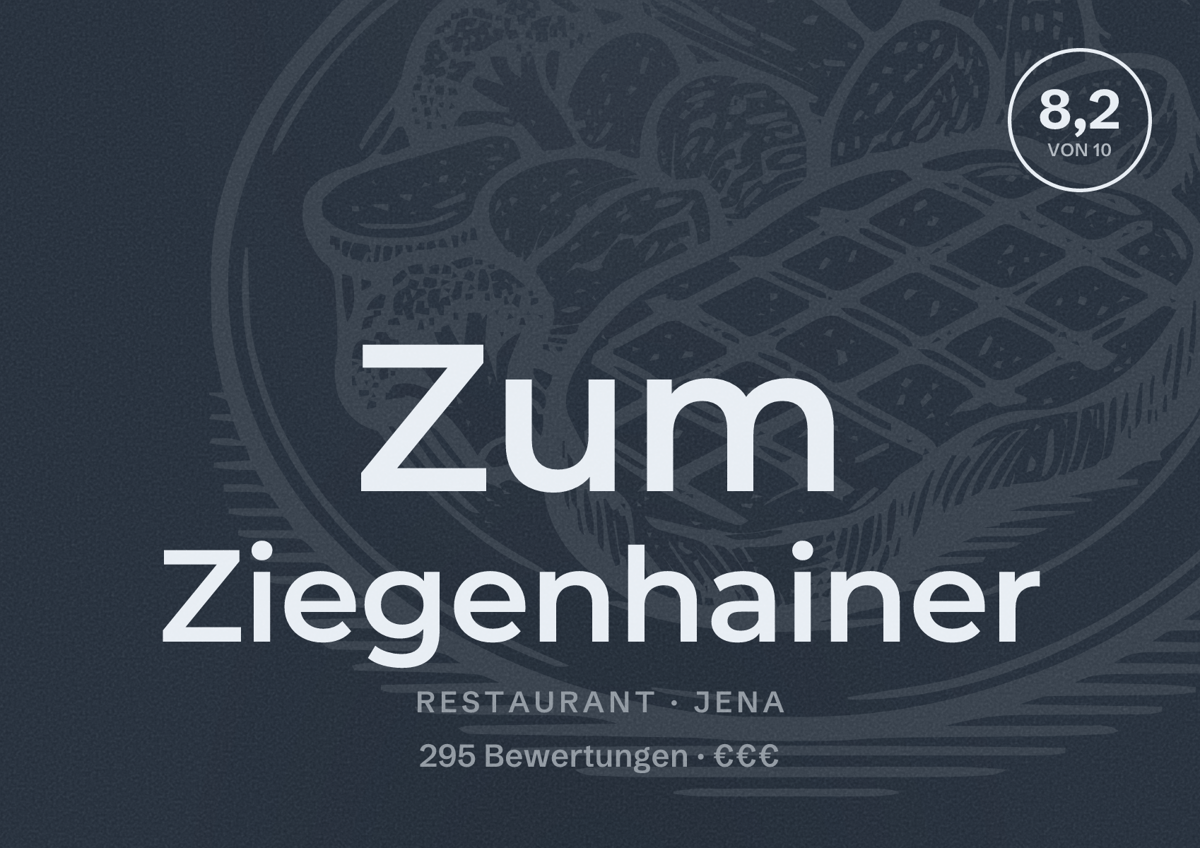 Illustriertes Poster von Zum Ziegenhainer, Restaurant in Jena: Bewertung 8,2 von 10 aus 295 Bewertungen, Preisniveau €€€