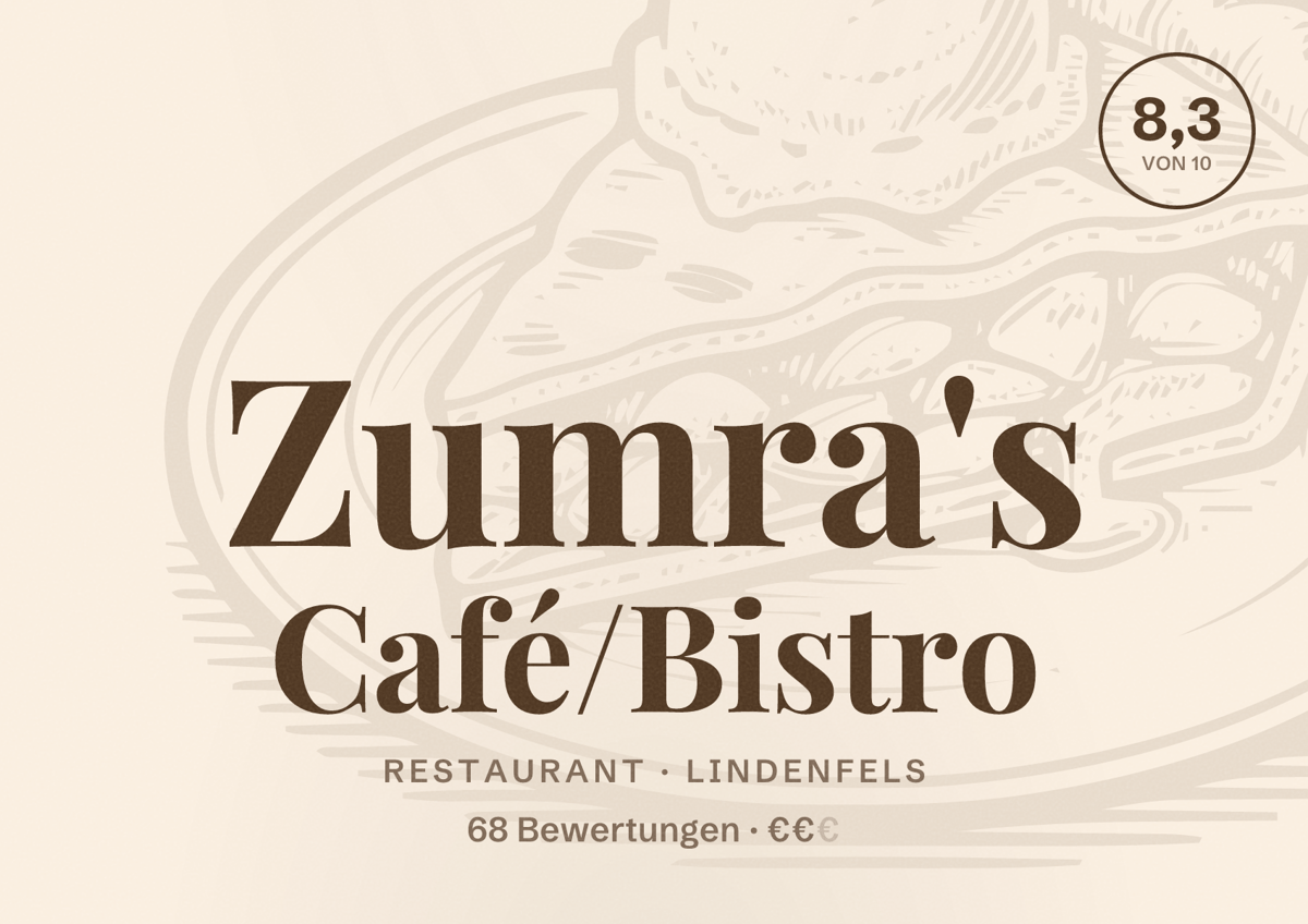 Illustriertes Poster von Zumra's Café/Bistro, Restaurant in Lindenfels: Bewertung 8,3 von 10 aus 68 Bewertungen, Preisniveau €€