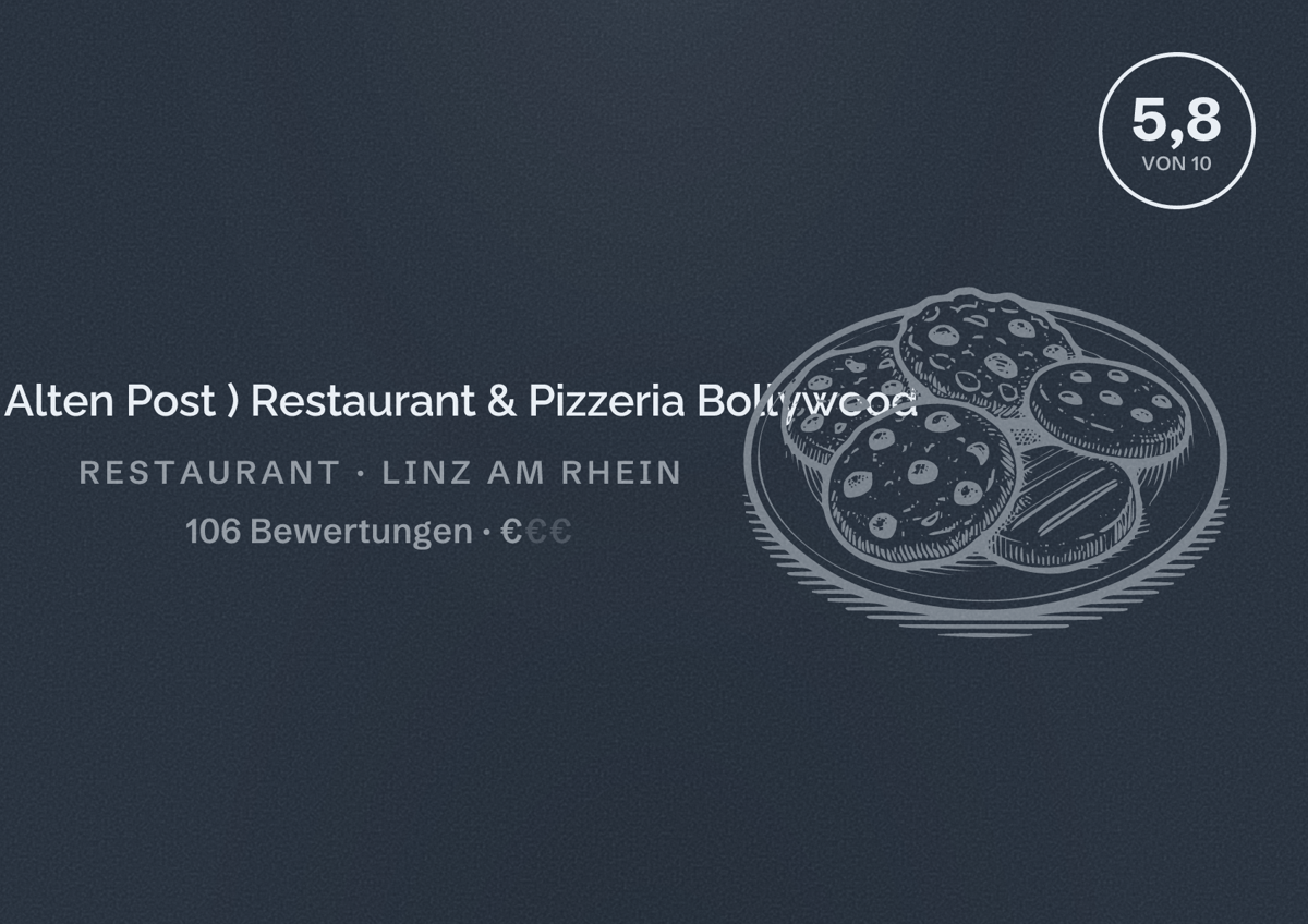 Illustriertes Poster von ( Zur Alten Post ) Restaurant & Pizzeria Bollywood, Restaurant in Linz am Rhein: Bewertung 5,8 von 10 aus 106 Bewertungen, Preisniveau €