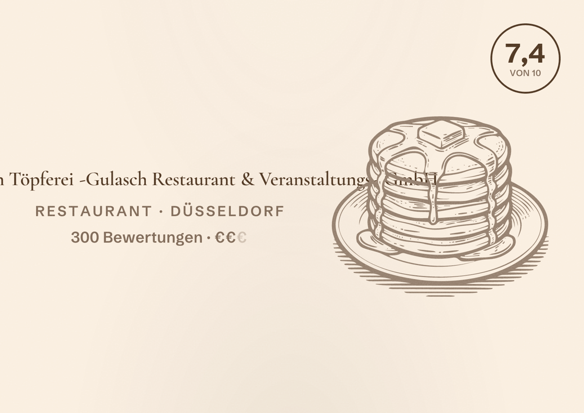 Illustriertes Poster von Zur Alten Töpferei -Gulasch Restaurant & Veranstaltungs- GmbH, Restaurant in Düsseldorf: Bewertung 7,4 von 10 aus 300 Bewertungen, Preisniveau €€