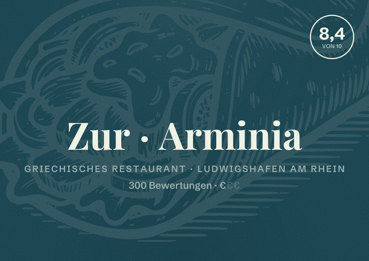 Illustriertes Poster von Zur Arminia, Griechisches Restaurant in Ludwigshafen am Rhein: Bewertung 8,4 von 10 aus 300 Bewertungen, Preisniveau €