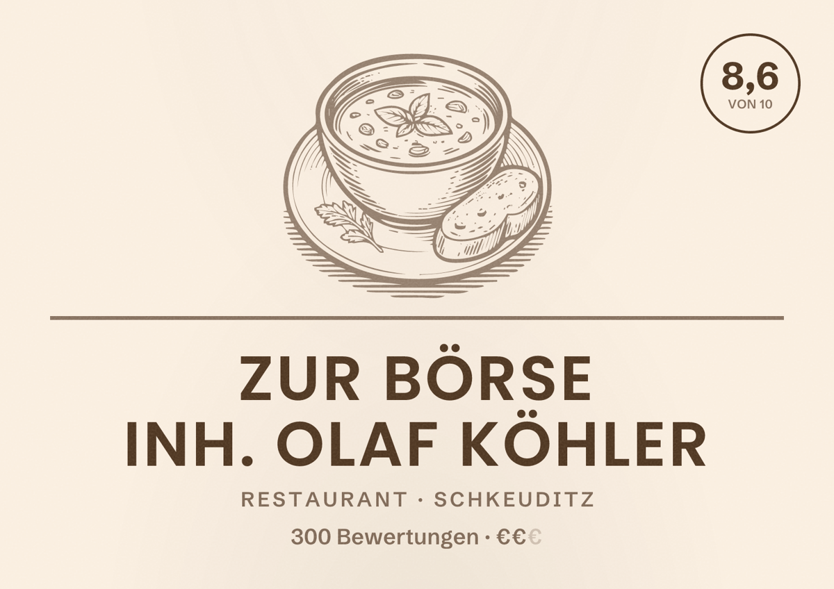 Illustriertes Poster von Zur Börse Inh. Olaf Köhler, Restaurant in Schkeuditz: Bewertung 8,6 von 10 aus 300 Bewertungen, Preisniveau €€