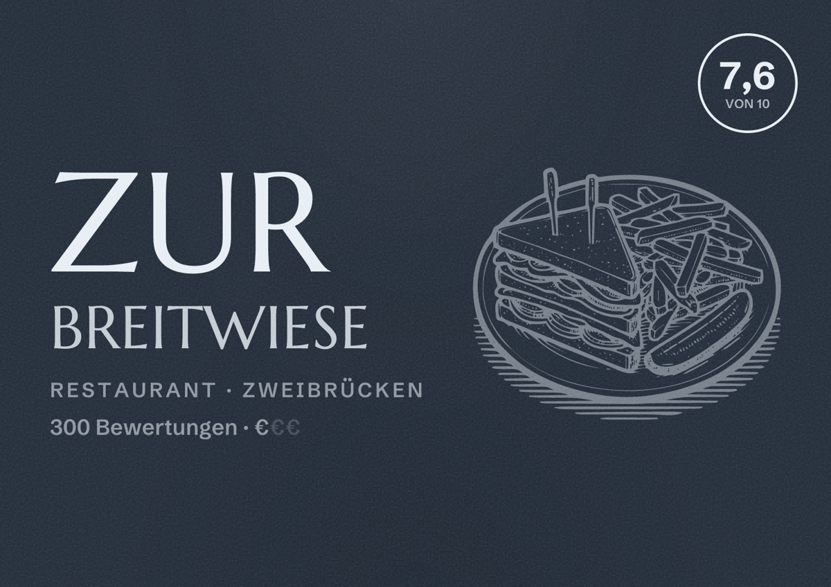 Illustriertes Poster von Zur Breitwiese, Restaurant in Zweibrücken: Bewertung 7,6 von 10 aus 300 Bewertungen, Preisniveau €