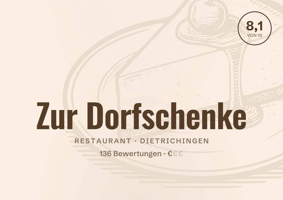 Illustriertes Poster von Zur Dorfschenke, Restaurant in Dietrichingen: Bewertung 8,1 von 10 aus 136 Bewertungen, Preisniveau €