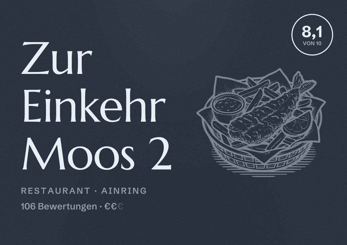 Illustriertes Poster von Zur Einkehr Moos 2, Restaurant in Ainring: Bewertung 8,1 von 10 aus 106 Bewertungen, Preisniveau €€