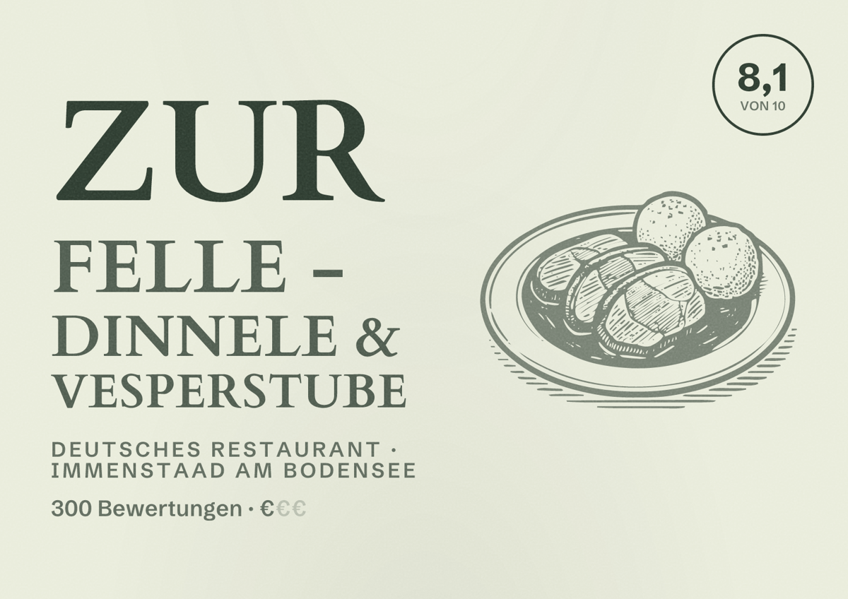Illustriertes Poster von Zur Felle - Dinnele & Vesperstube, Deutsches Restaurant in Immenstaad am Bodensee: Bewertung 8,1 von 10 aus 300 Bewertungen, Preisniveau €
