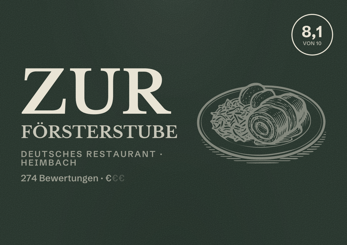 Illustriertes Poster von Zur Försterstube, Deutsches Restaurant in Heimbach: Bewertung 8,1 von 10 aus 274 Bewertungen, Preisniveau €