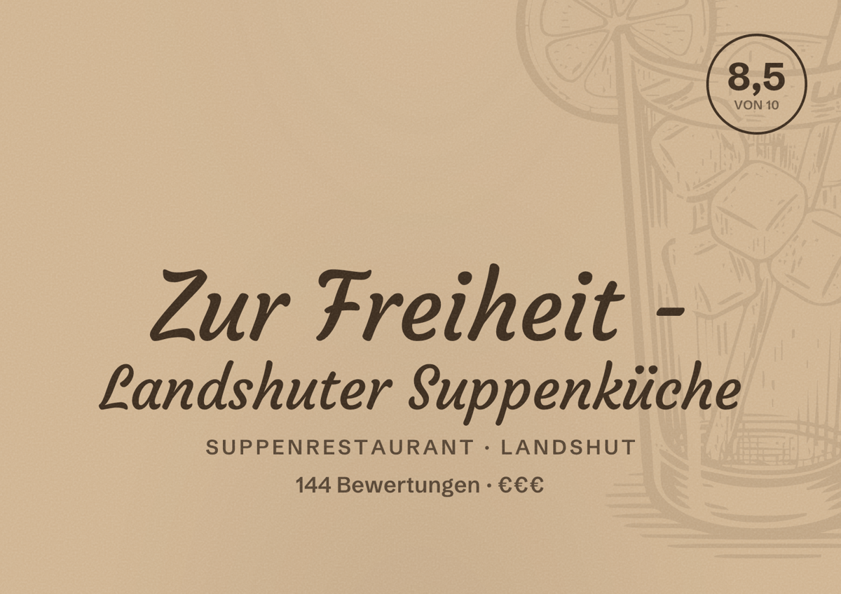 Illustriertes Poster von Zur Freiheit - Landshuter Suppenküche, Suppenrestaurant in Landshut: Bewertung 8,5 von 10 aus 144 Bewertungen, Preisniveau €€€