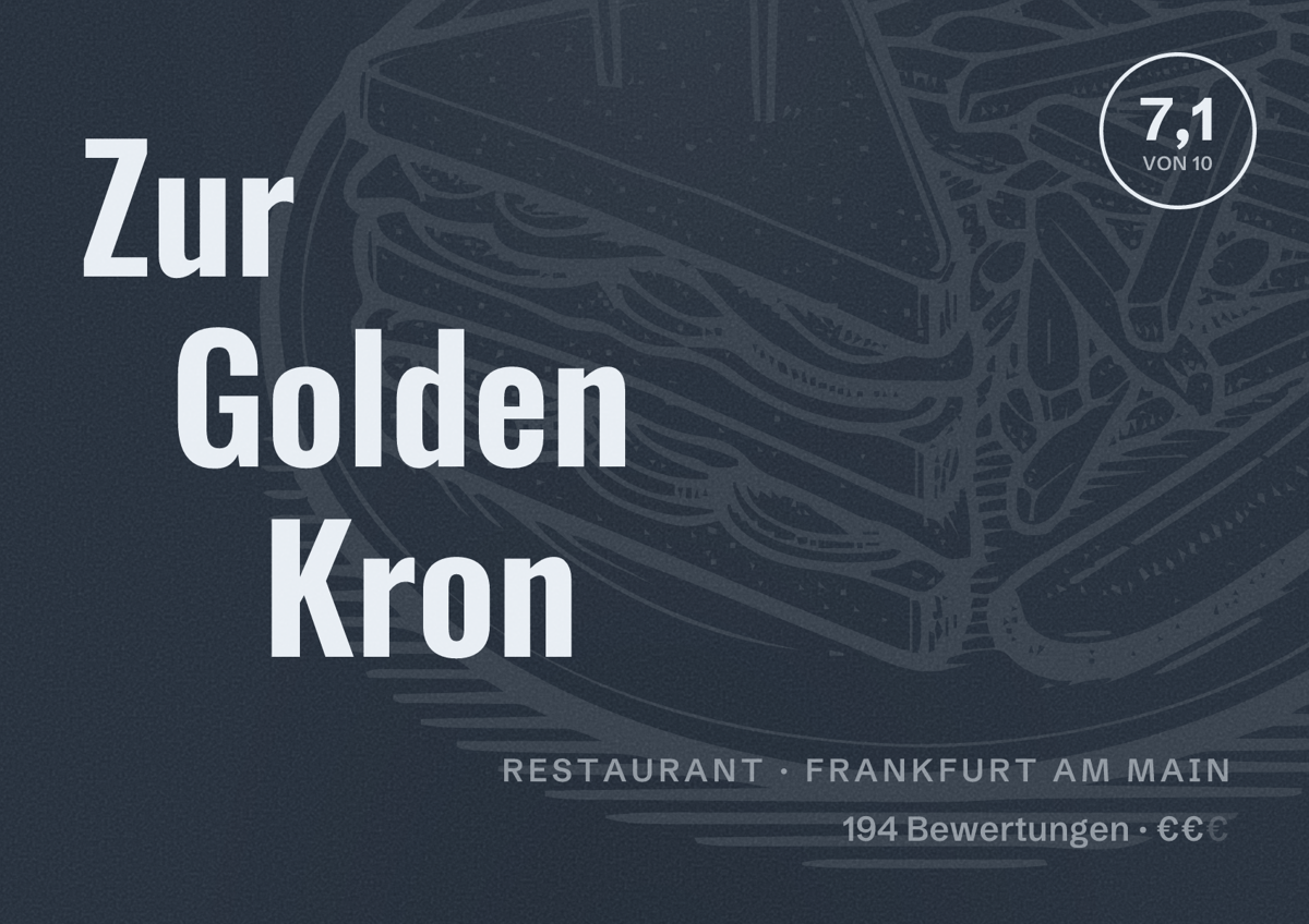 Illustriertes Poster von Zur Golden Kron, Restaurant in Frankfurt am Main: Bewertung 7,1 von 10 aus 194 Bewertungen, Preisniveau €€