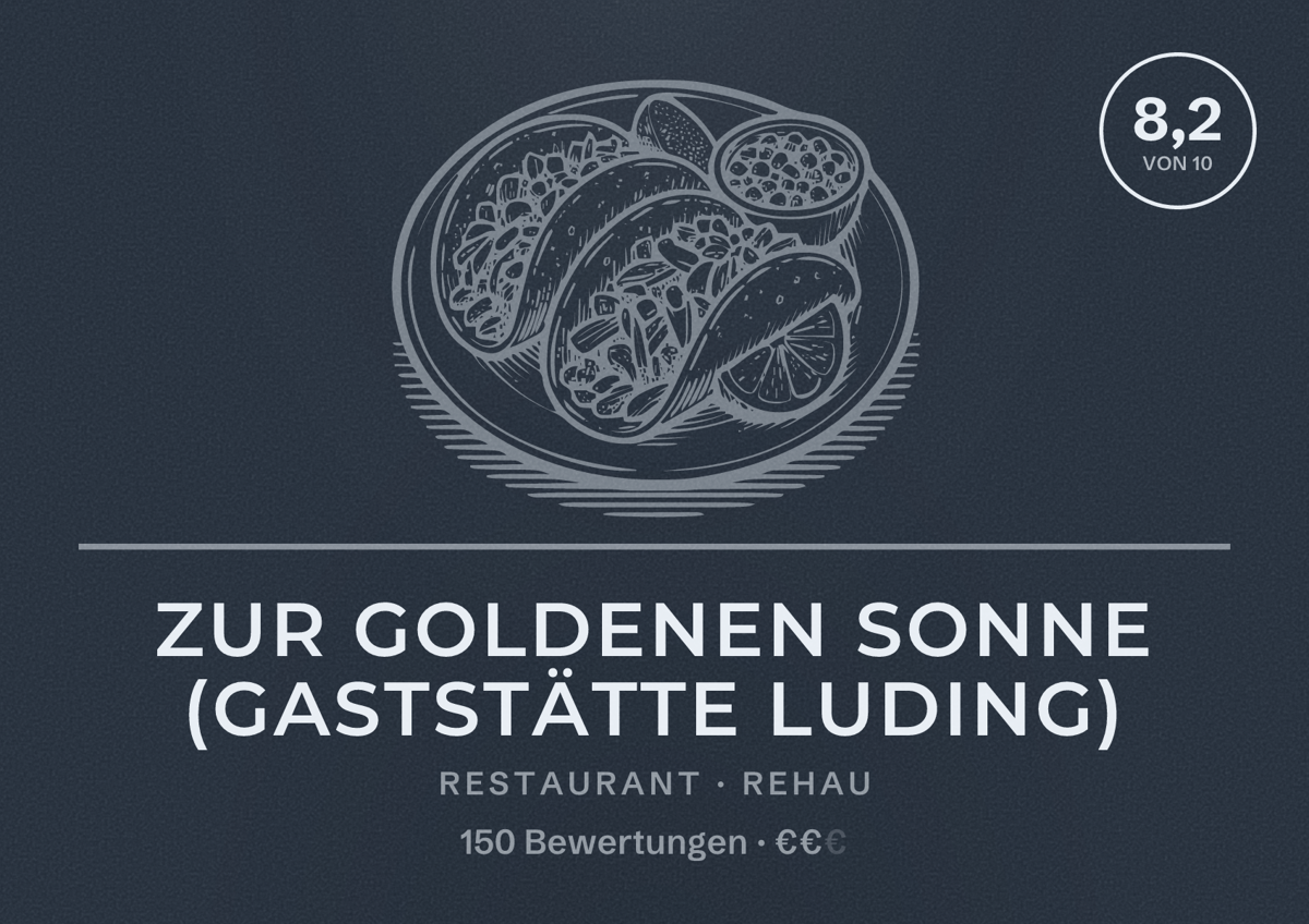 Illustriertes Poster von Zur Goldenen Sonne (Gaststätte Luding), Restaurant in Rehau: Bewertung 8,2 von 10 aus 150 Bewertungen, Preisniveau €€