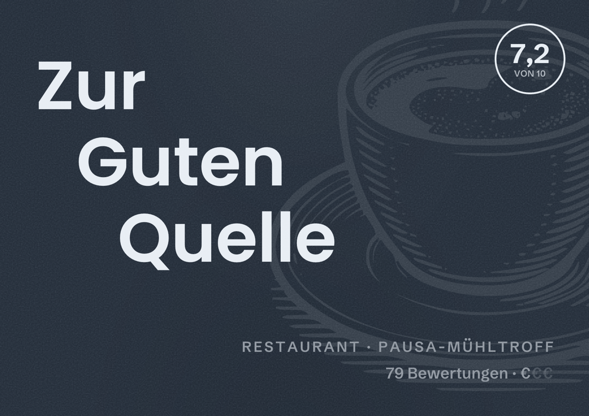 Illustriertes Poster von Zur Guten Quelle, Restaurant in Pausa-Mühltroff: Bewertung 7,2 von 10 aus 79 Bewertungen, Preisniveau €