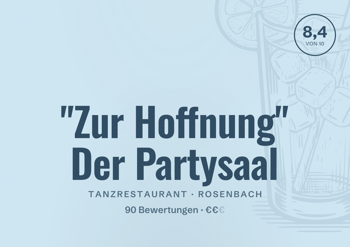Illustriertes Poster von "Zur Hoffnung" Der Partysaal, Tanzrestaurant in Rosenbach: Bewertung 8,4 von 10 aus 90 Bewertungen, Preisniveau €€