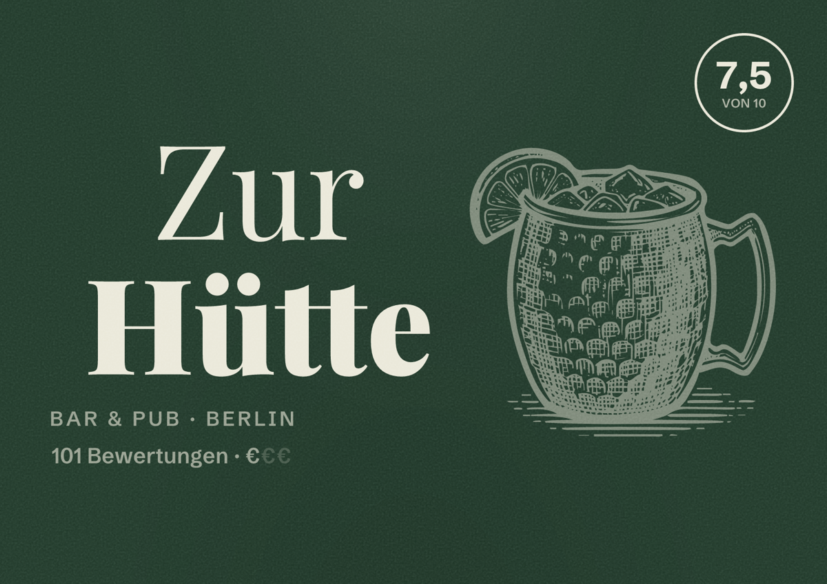 Illustriertes Poster von Zur Hütte, Bar & Pub in Berlin: Bewertung 7,5 von 10 aus 101 Bewertungen, Preisniveau €
