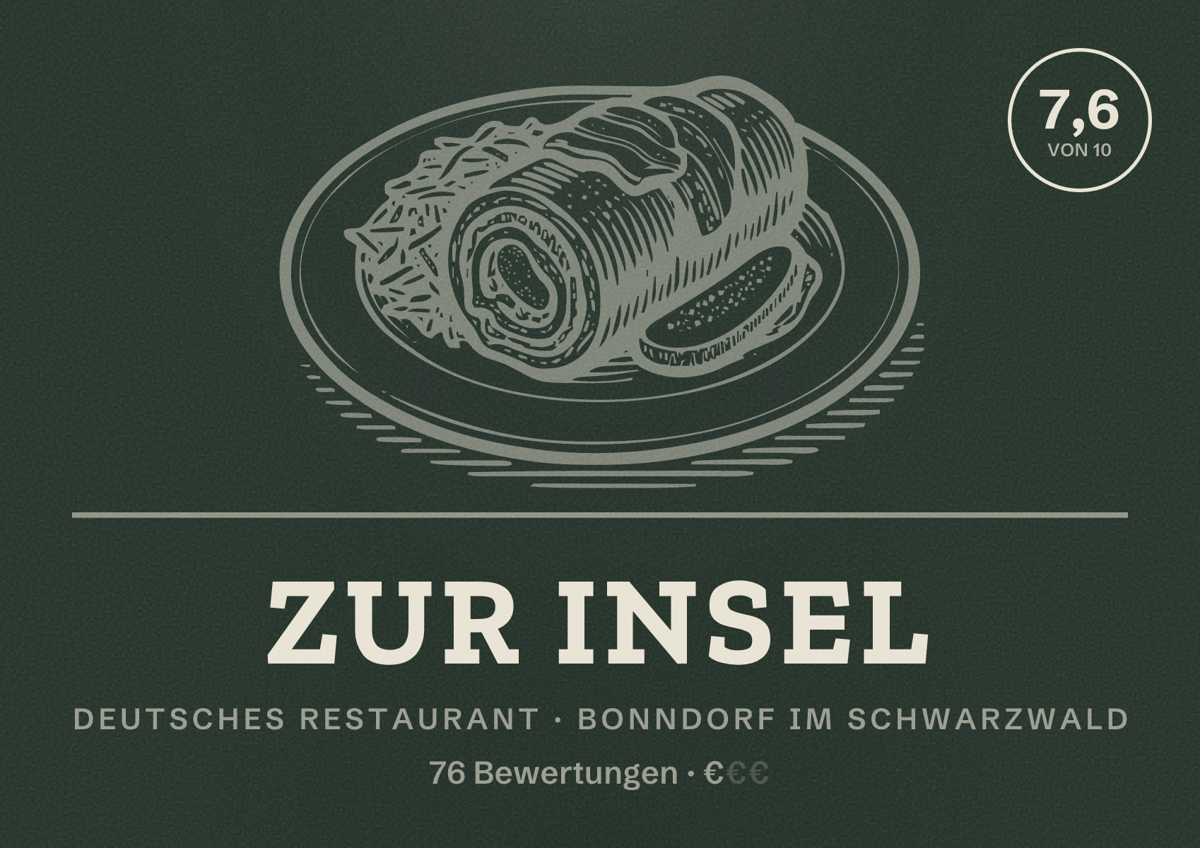 Illustriertes Poster von Zur Insel, Deutsches Restaurant in Bonndorf im Schwarzwald: Bewertung 7,6 von 10 aus 76 Bewertungen, Preisniveau €