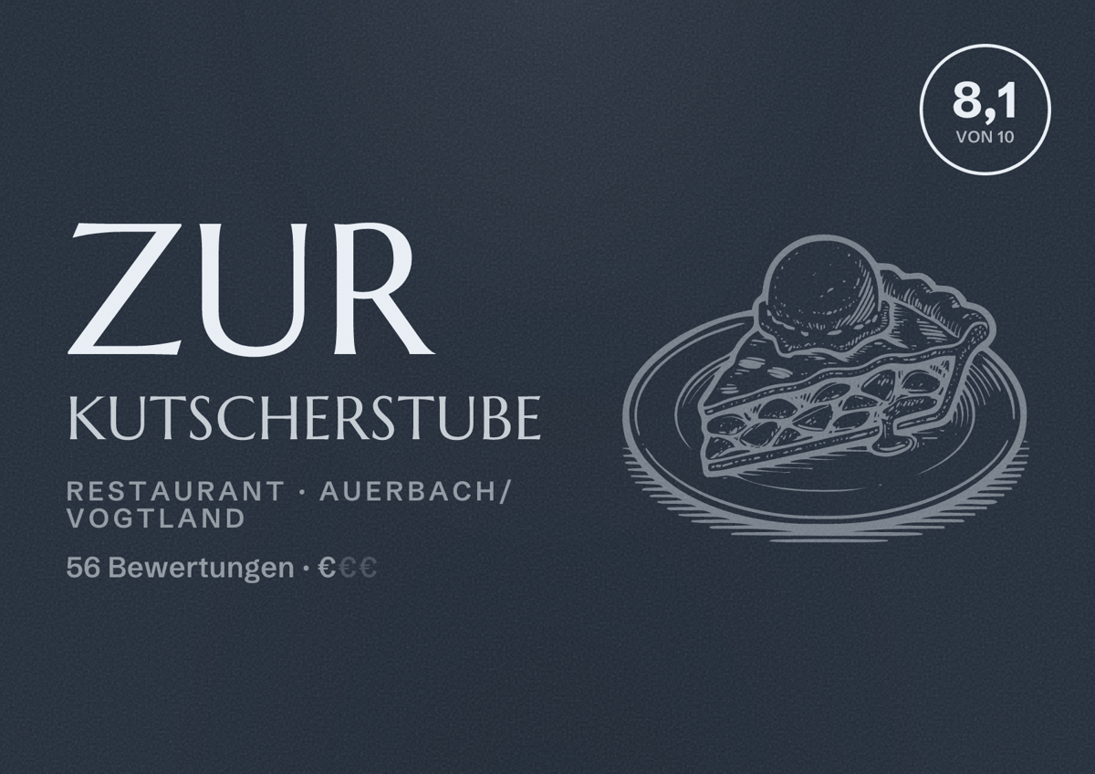 Illustriertes Poster von Zur Kutscherstube, Restaurant in Auerbach/Vogtland: Bewertung 8,1 von 10 aus 56 Bewertungen, Preisniveau €