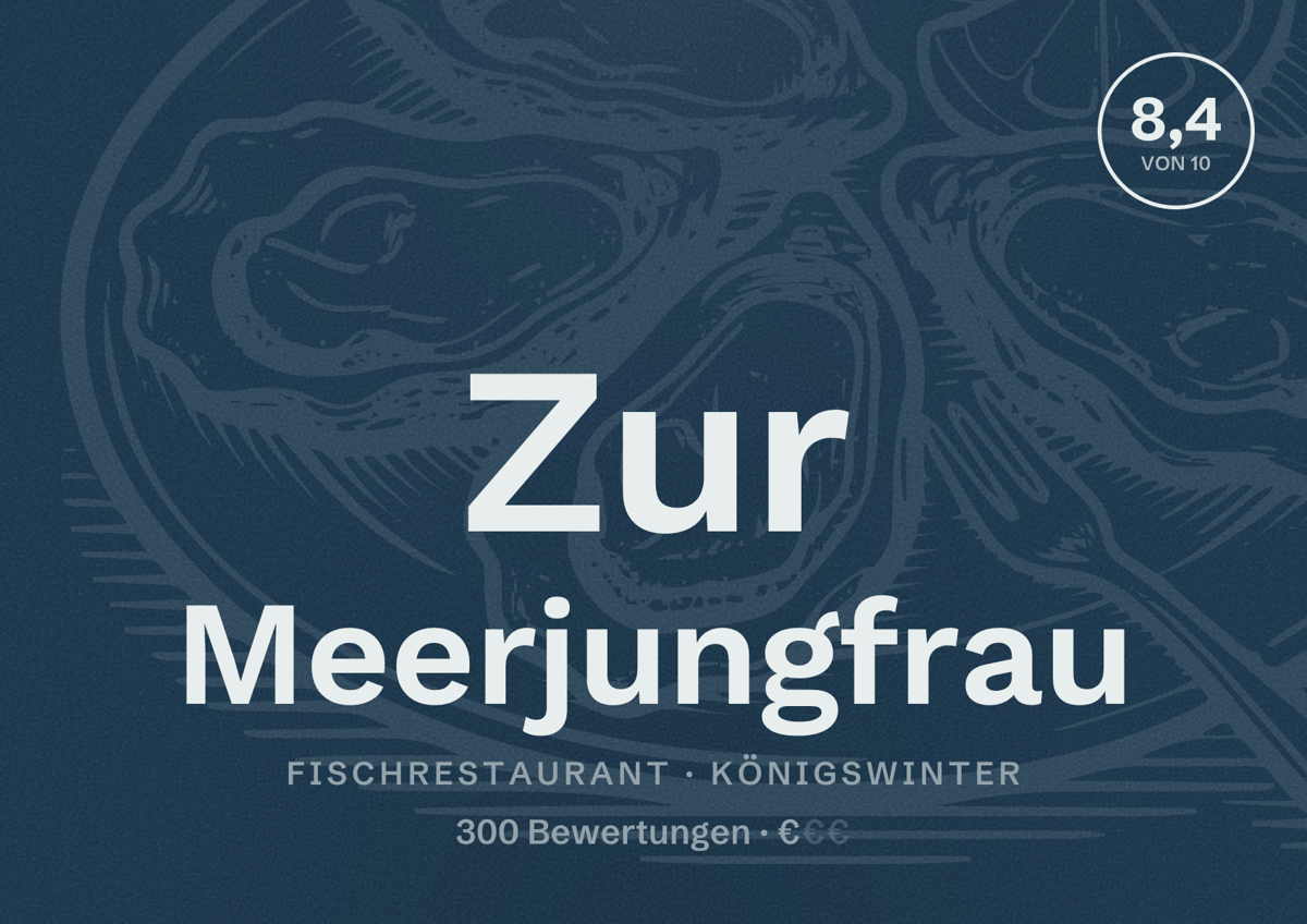 Illustriertes Poster von Zur Meerjungfrau, Fischrestaurant in Königswinter: Bewertung 8,4 von 10 aus 300 Bewertungen, Preisniveau €