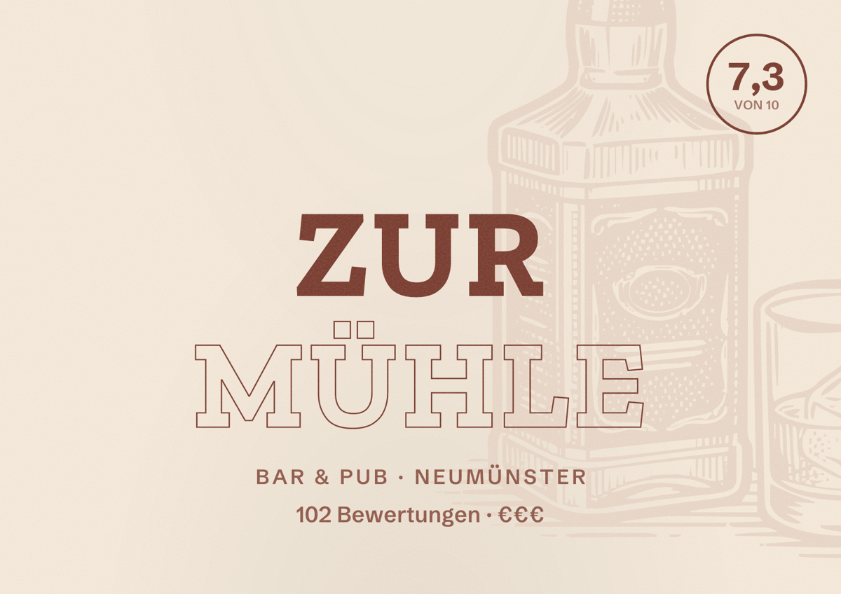 Illustriertes Poster von Zur Mühle, Bar & Pub in Neumünster: Bewertung 7,3 von 10 aus 102 Bewertungen, Preisniveau €€€