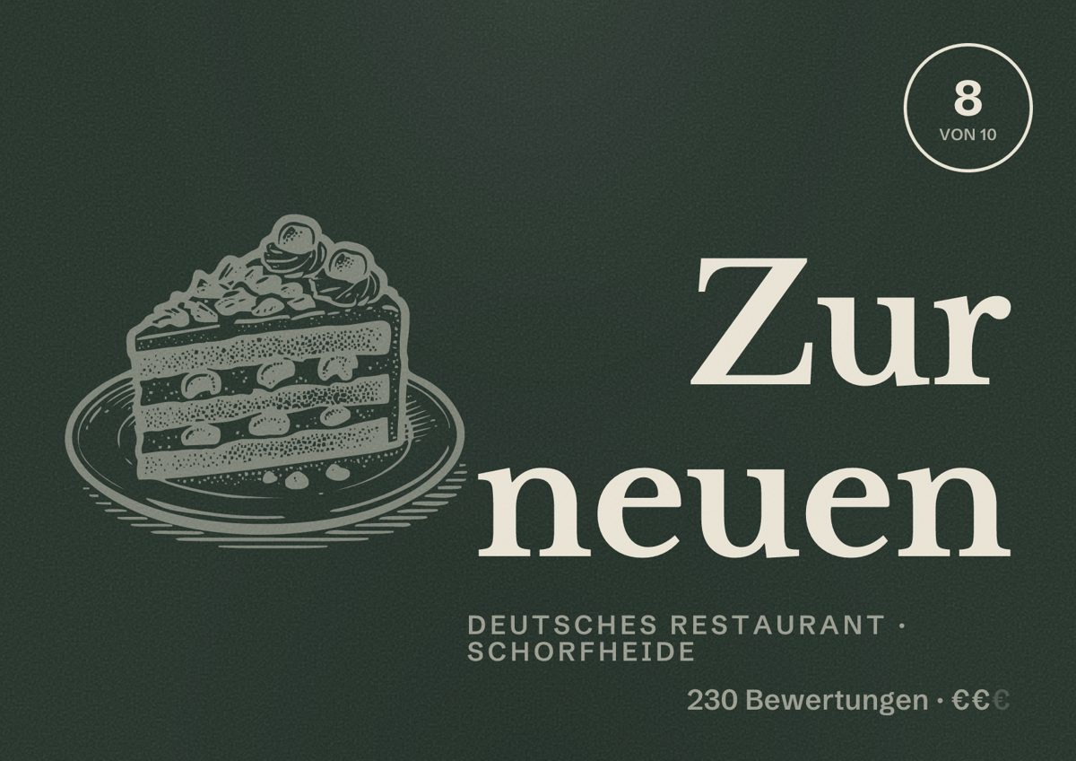 Illustriertes Poster von Zur neuen, Deutsches Restaurant in Schorfheide: Bewertung 8 von 10 aus 230 Bewertungen, Preisniveau €€