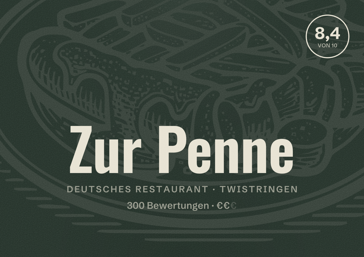 Illustriertes Poster von Zur Penne, Deutsches Restaurant in Twistringen: Bewertung 8,4 von 10 aus 300 Bewertungen, Preisniveau €€