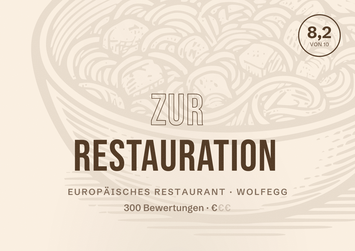 Illustriertes Poster von Zur Restauration, Europäisches Restaurant in Wolfegg: Bewertung 8,2 von 10 aus 300 Bewertungen, Preisniveau €
