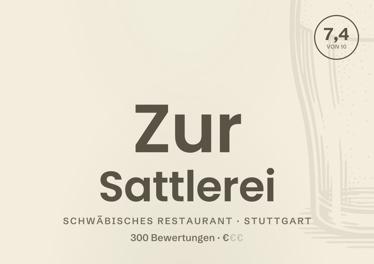 Illustriertes Poster von Zur Sattlerei, Schwäbisches Restaurant in Stuttgart: Bewertung 7,4 von 10 aus 300 Bewertungen, Preisniveau €