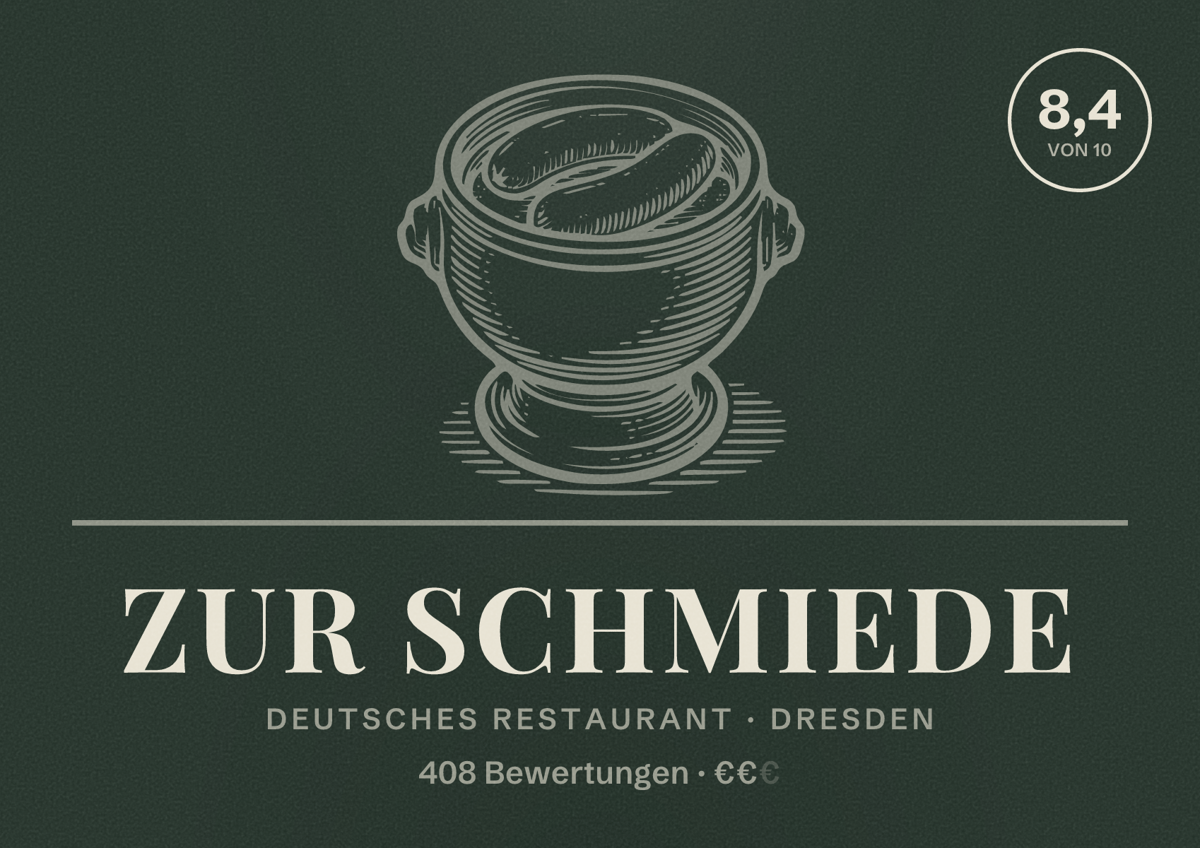 Illustriertes Poster von Zur Schmiede, Deutsches Restaurant in Dresden: Bewertung 8,4 von 10 aus 408 Bewertungen, Preisniveau €€