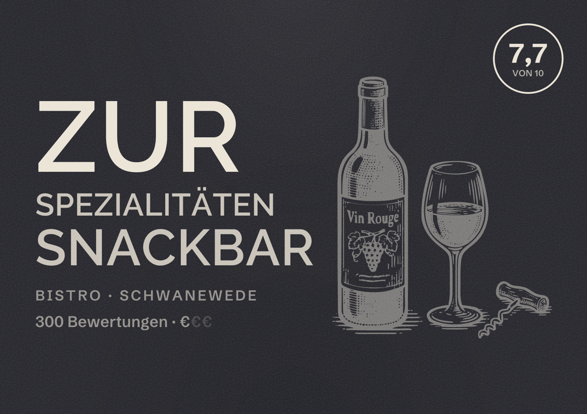 Illustriertes Poster von Zur Spezialitäten Snackbar, Bistro in Schwanewede: Bewertung 7,7 von 10 aus 300 Bewertungen, Preisniveau €