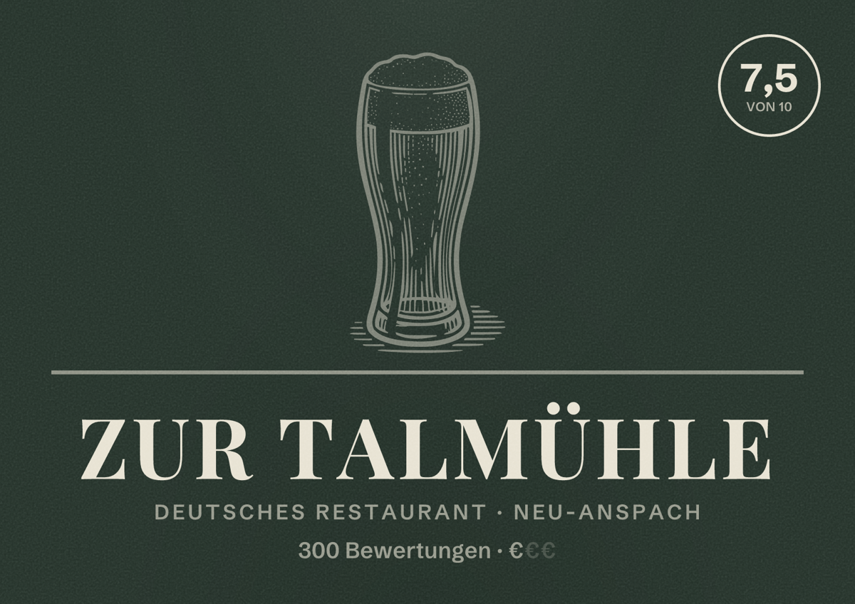 Illustriertes Poster von Zur Talmühle, Deutsches Restaurant in Neu-Anspach: Bewertung 7,5 von 10 aus 300 Bewertungen, Preisniveau €